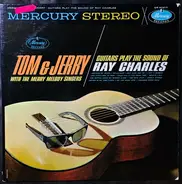 Tom & Jerry With The Merry Melody Singers - Guitars Play The Sound Of Ray Charles