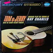Tom & Jerry With The Merry Melody Singers - Guitars Play The Sound Of Ray Charles
