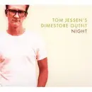 CD - Tom Jessen's Dimestore Outfit - Night - Digipak