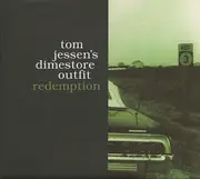 CD - Tom Jessen's Dimestore Outfit - Redemption - Digipack