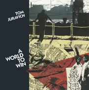 Tom Juravich - A World To Win