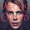 LP - Tom Odell - Wrong Crowd - HQ-Vinyl