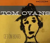 Tom Ovans - Get on Board