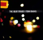 Tom Ovans - The Beat Trade