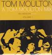 Tom Moulton - A Tom Moulton Mix Volume 1