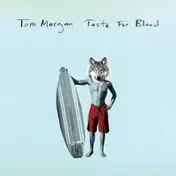 TOM MORGAN - Taste For Blood