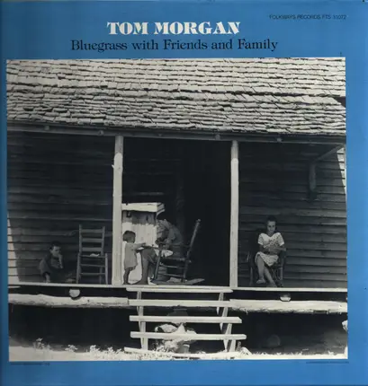 Tom Morgan - Bluegrass With Friends And Family