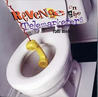 Tom Mabe - Revenge on the Telemarketers