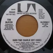 Tom McKeon - Hard Time Charlie Soft-Shoes
