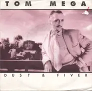 Tom Mega - Dust And Fiver