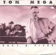 Tom Mega - Dust And Fiver