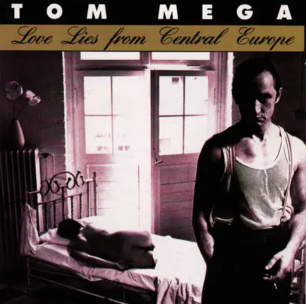 Tom Mega - Love Lies From Central Europe