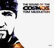 Tom Middleton - The Sound of the Cosmos