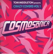 Tom Middleton - Cosmosonica (Crazy Covers Vol 1)