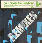 Tom Neville - Buzz Junkie (Remixes)