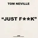 12'' - Tom Neville - Just Fuck