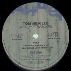 tom neville - Just F**k Remixes