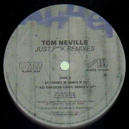 Tom Neville - Just F**k Remixes