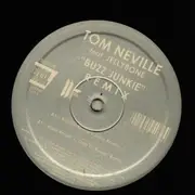 12inch Vinyl Single - Tom Neville - Buzz Junkie (Remixes)