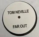 12inch Vinyl Single - Tom Neville - Far Out
