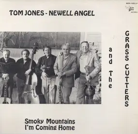 Tom & Newell & The Grasscutters - Smoky Mountains I'm Coming Home