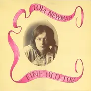 Tom Newman - Fine Old Tom