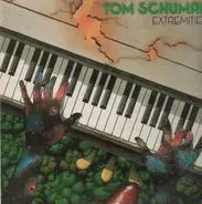 Tom Schuman - Extremities