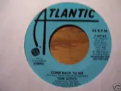Tom Scott - Come Back To Me