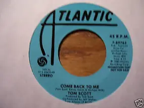 Tom Scott - Come Back To Me
