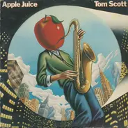 Tom Scott - Apple Juice