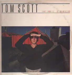 Tom Scott - Intimate Strangers