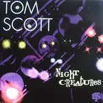 CD - Tom Scott - Night Creatures