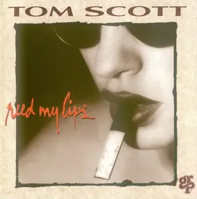 Tom Scott - Reed My Lips