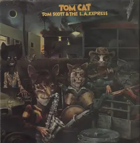 Tom Scott & the L.A. Express - Tom Cat