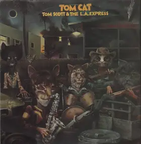 Tom Scott & the L.A. Express - Tom Cat