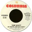 7inch Vinyl Single - Tom Scott - So White And So Funky