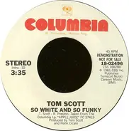 Tom Scott - So White And So Funky