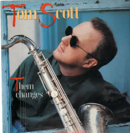 Tom Scott - Them Changes