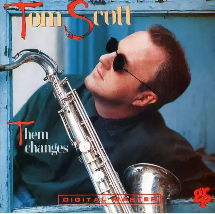 Tom Scott - Them Changes