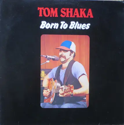 Tom Shaka - Born To Blues