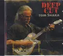CD - Tom Shaka - Deep Cut