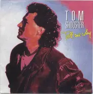 Tom Shooster - Tell Me Why