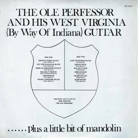 Tom Spencer (The Old Perfessor) - The Ole Perfessor And His West Virginia (By Way Of Indiana) Guitar ... Plus A Little Bit Of Mandolin