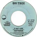 7inch Vinyl Single - Tom Powers - It Ain't Love