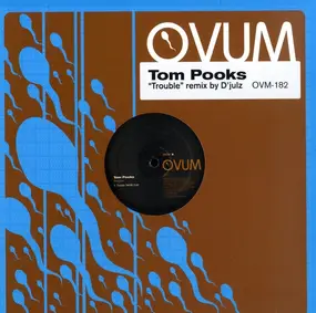 Tom Pooks - Trouble