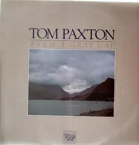 Tom Paxton - Even a Gray Day