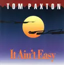 CD - Tom Paxton - It Ain't Easy
