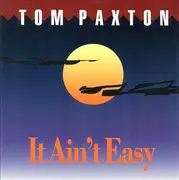 CD - Tom Paxton - It Ain't Easy