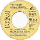 7inch Vinyl Single - Tom Pacheco - 'Til I First Heard Willie Nelson / The Tree Song