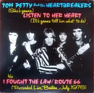 Tom Petty And The Heartbreakers - (She's Gonna) Listen To Her Heart (It's Gonna Tell Her What To Do)